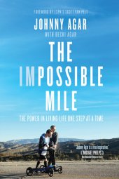 book The Impossible Mile: The Power in Living Life One Step at a Time