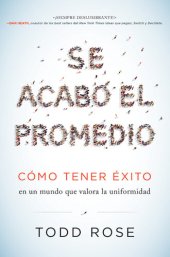 book Se acabó el promedio: Cómo tener éxito en un mundo que valora la uniformidad