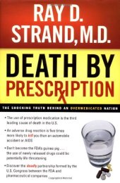 book Death by Prescription: The Shocking Truth Behind an Overmedicated Nation ( What Your Doctor Doesn't Know About Nutritional Medicine May Be Killing You )