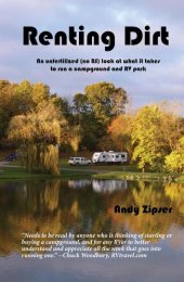 book Renting Dirt: An Unfertilized (no BS) Look at What it Takes to Run a Campground and RV Park