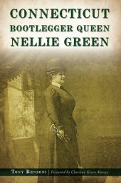 book Connecticut Bootlegger Queen Nellie Green