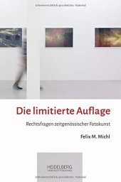 book Die limitierte Auflage: Rechtsfragen zeitgenössischer Fotokunst