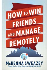 book How to Win Friends and Manage Remotely