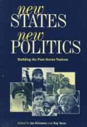 book New States, New Politics: Building the Post-Soviet Nations