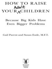 book How to Raise Your Adult Children: Because Big Kids Have Even Bigger Problems