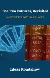 book The Two Cultures, Revisited: A Conversation with Stefan Collini