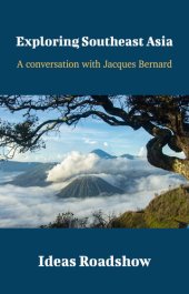 book Exploring Southeast Asia: A Conversation with Jacques Bertrand