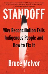 book Standoff: Why Reconciliation Fails Indigenous People and How to Fix It