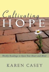 book Cultivating Hope: Weekly Readings to Open Your Heart and Mind