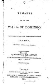 book Remarks on the late war in St. Domingo with observations on the relative situation of Jamaica and other interesting subjects