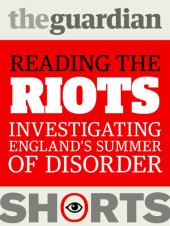 book Reading The Riots: Investigating England's summer of disorder