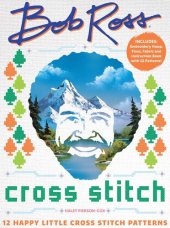 book Bob Ross Cross Stitch: 12 Happy Little Cross Stitch Patterns