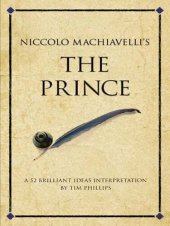 book Niccolo Machiavelli's The Prince: A 52 brilliant ideas interpretation