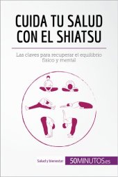 book Cuida tu salud con el shiatsu: Las claves para recuperar el equilibrio físico y mental