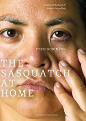 book The Sasquatch at Home: Traditional Protocols & Modern Storytelling