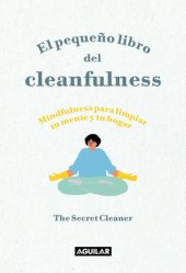 book El pequeño libro del Cleanfulness: ¡Mindfulness para limpiar tu mente y tu hogar!