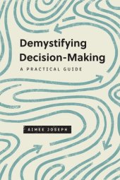 book Demystifying Decision-Making: A Practical Guide