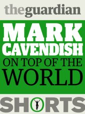 book Mark Cavendish: On top of the world