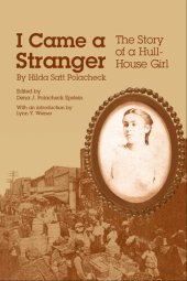 book I Came a Stranger: The Story of a Hull-House Girl