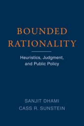 book Bounded Rationality: Heuristics, Judgment, and Public Policy