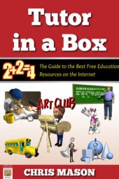 book Tutor in a Box: The Guide to the Best Free Education Resources on the Internet