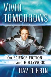 book Vivid Tomorrows: On Science Fiction and Hollywood