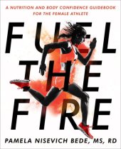 book Fuel the Fire: A Nutrition and Body Confidence Guidebook for the Female Athlete