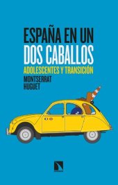 book España en un dos caballos: Adolescentes y Transición