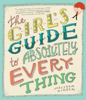 book The Girl's Guide to Absolutely Everything: Advice on Absolutely Everything