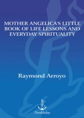 book Mother Angelica's Little Book of Life Lessons and Everyday Spirituality