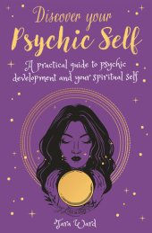 book Discover Your Psychic Self: A Practical Guide to Psychic Development and Spiritual Self