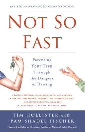 book Not So Fast: Parenting Your Teen Through the Dangers of Driving