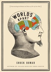 book Worlds Apart: Understanding the Mindset and Values of 18-25 Year Olds