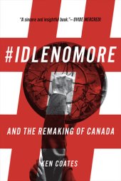 book #Idlenomore: And the Remaking of Canada