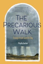 book The Precarious Walk: Essays from Sand and Sky