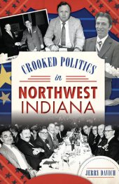 book Crooked Politics in Northwest Indiana