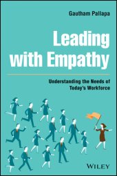 book Leading with Empathy: Understanding the Needs of Today's Workforce