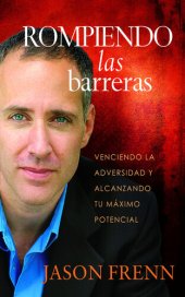 book Rompiendo las barreras: Venciendo la adversidad y alcanzando tu máximo potencial