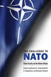 book The Challenge to NATO: Global Security and the Atlantic Alliance