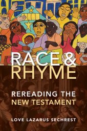 book Race and Rhyme: Rereading the New Testament