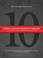 book Diez leyes irrefutables para la destrucción y la restauración económica: Una historia destinada a cambiar para siempre tu futuro económico