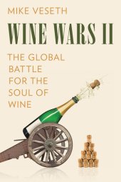 book Wine Wars II: The Global Battle for the Soul of Wine