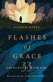 book Flashes of Grace: 33 Encounters with God