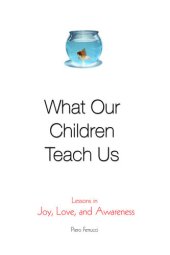 book What Our Children Teach Us: Lessons in Joy, Love, and Awareness