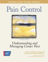 book American Cancer Society's Guide to Pain Control: Understanding and Managing Cancer Pain