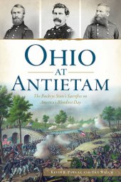 book Ohio at Antietam: The Buckeye State's Sacrifice on America's Bloodiest Day