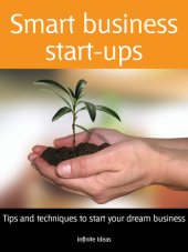 book Smart Business Start-Ups: Tips and Techniques to Start Your Dream Business