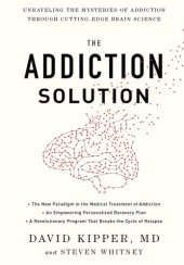 book The Addiction Solution: Unraveling the Mysteries of Addiction Through Cutting-Edge Brain Science