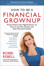 book How to Be a Financial Grownup: Proven Advice from High Achievers on How to Live Your Dreams and Have Financial Freedom