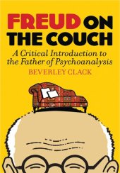 book Freud on the Couch: A Critical Introduction to the Father of Psychoanalysis